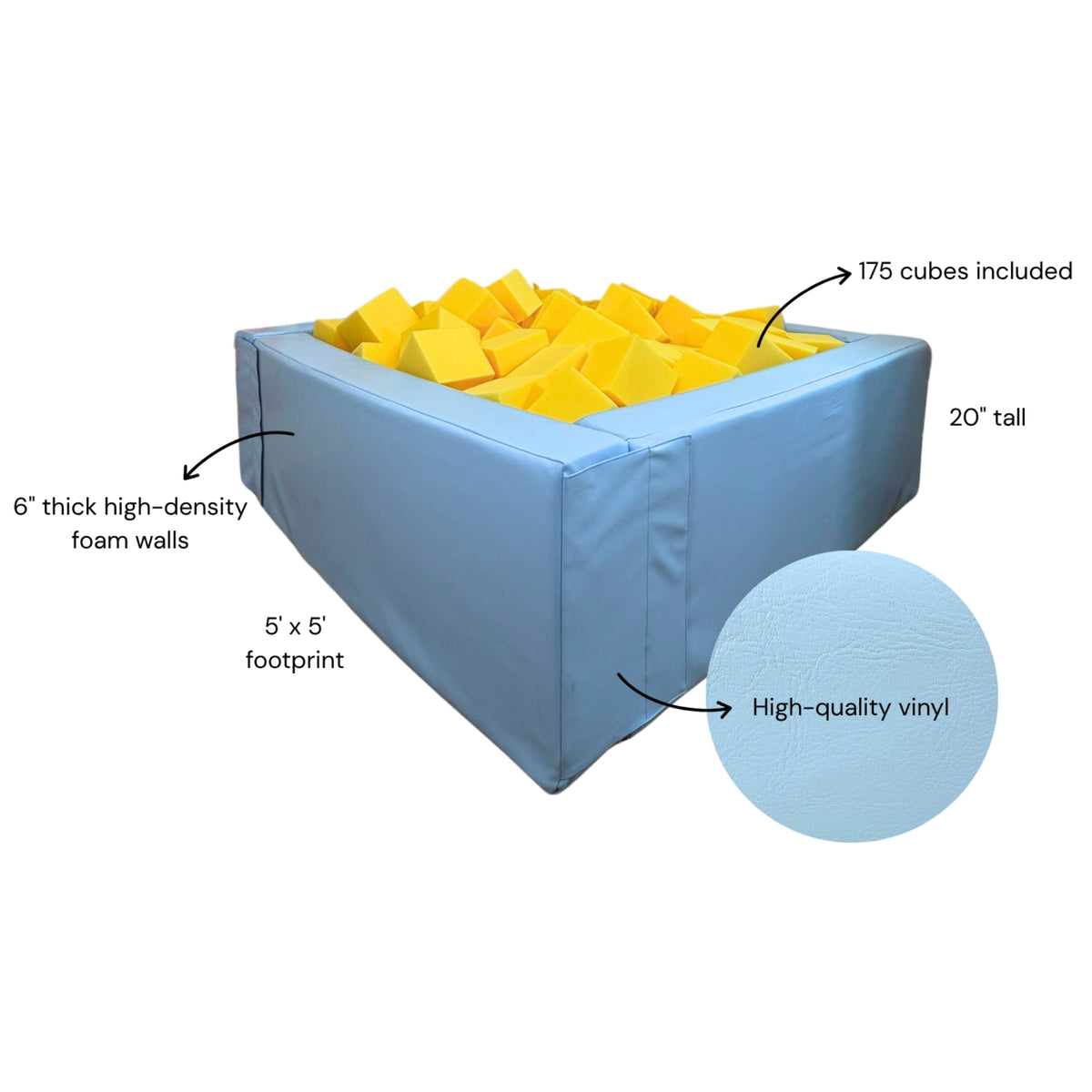 Everyday foam pit details with 175 cubes included, 20" tall, 5'x5' footprint, 6" thick high-density foam walls, high-quality vinyl.