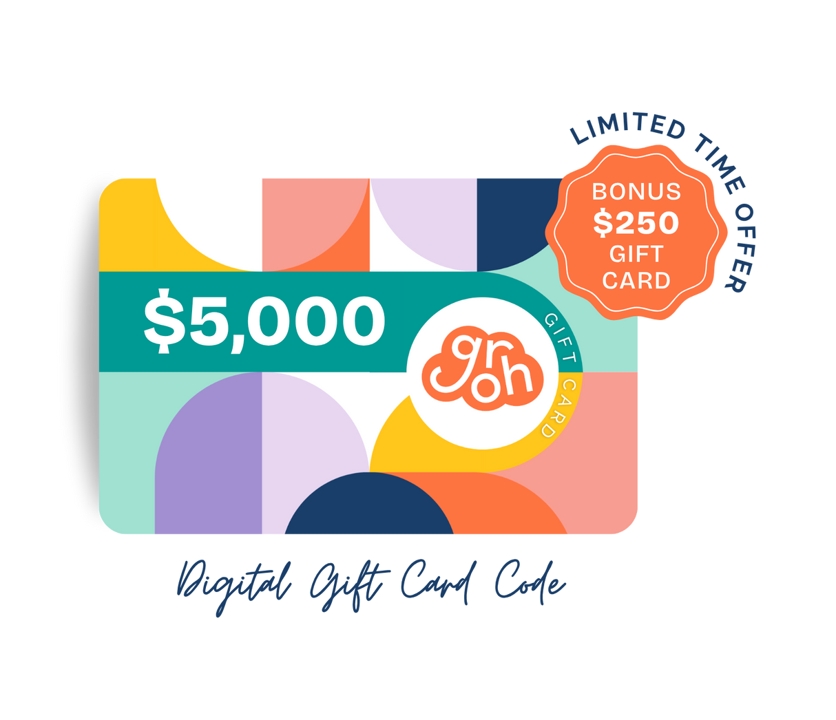 The grOH! Shop $5000 Digital Gift Card