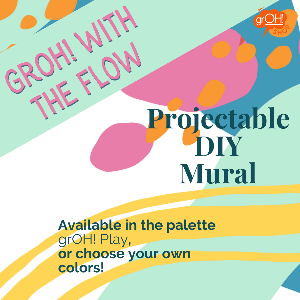 DIY Mural: grOH! With the Flow
